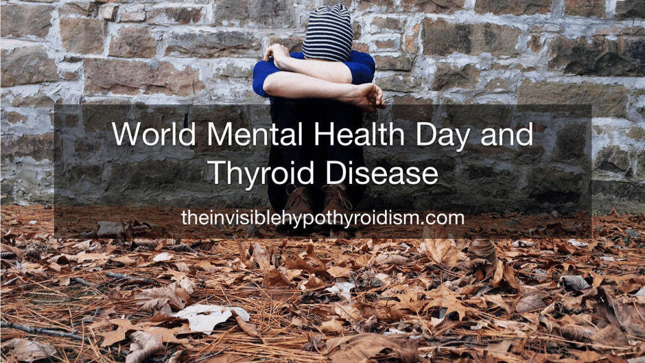 World Mental Health Day and Thyroid Disease