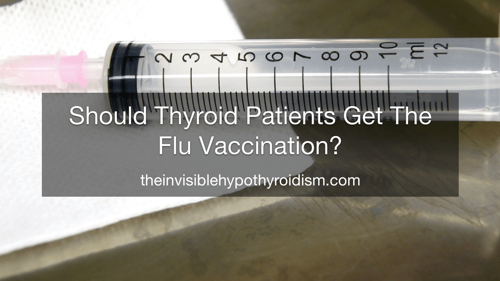 Should Thyroid Patients Get The Flu Vaccination?