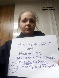 'Hypothyroidism and Hashimoto's has taken time from my kids, hudband, family and friends'