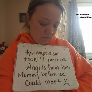 'Hypothyroidism took 9 precious angels from this mommy before we could meet'