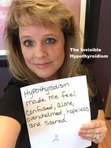 'Hypothyroidism made me feel confused, alone, overwhelmed, hopeless and scared.'