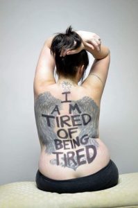 'I am tired of being tired'