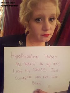'Hypothyroidism makes me want to up and leave my family... Just disappear and not look back!'