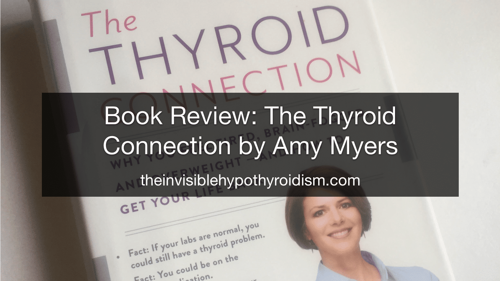 Book Review: The Thyroid Connection by Amy Myers, MD