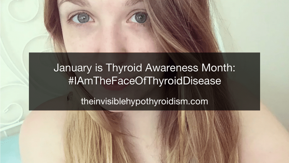 January is Thyroid Awareness Month: #IAmTheFaceOfThyroidDisease