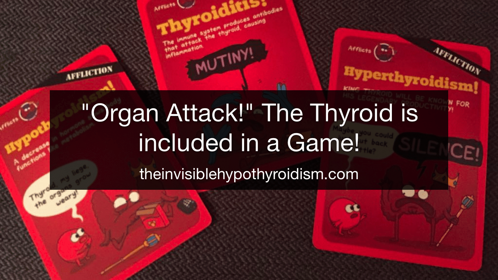 Organ Attack! The Thyroid is included in a Game!