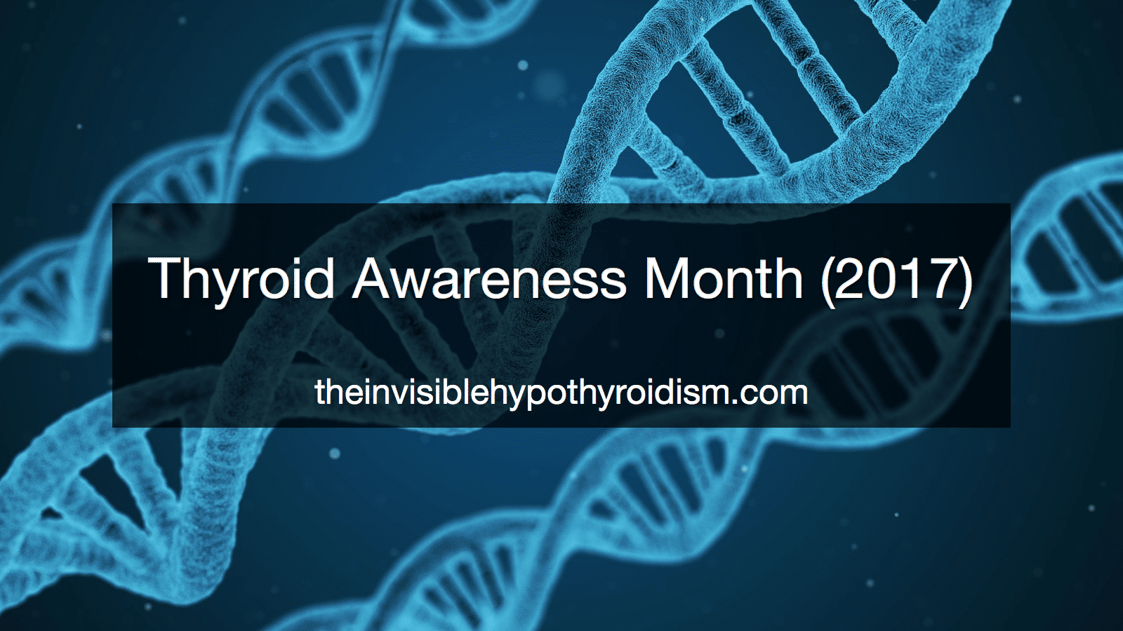 Thyroid Awareness Month (2017)