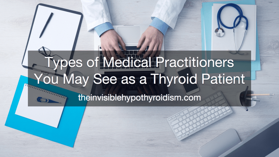 Types of Medical Practitioners You May See as a Thyroid Patient