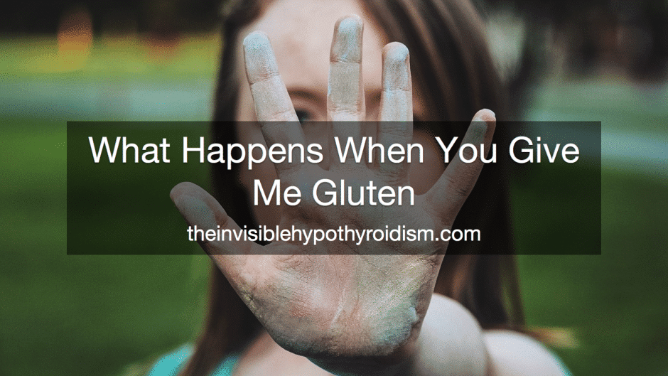 What Happens When You Give Me Gluten
