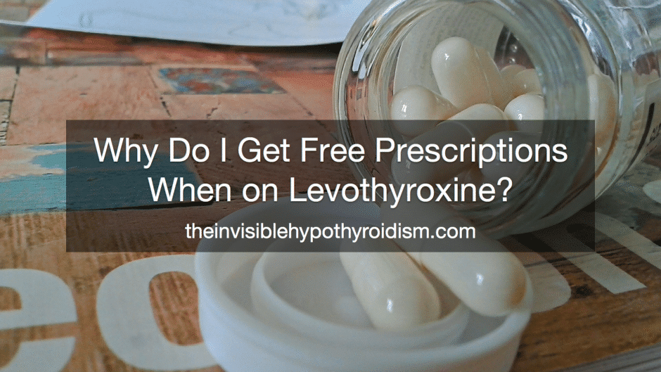 Why Do I Get Free Prescriptions When on Levothyroxine?