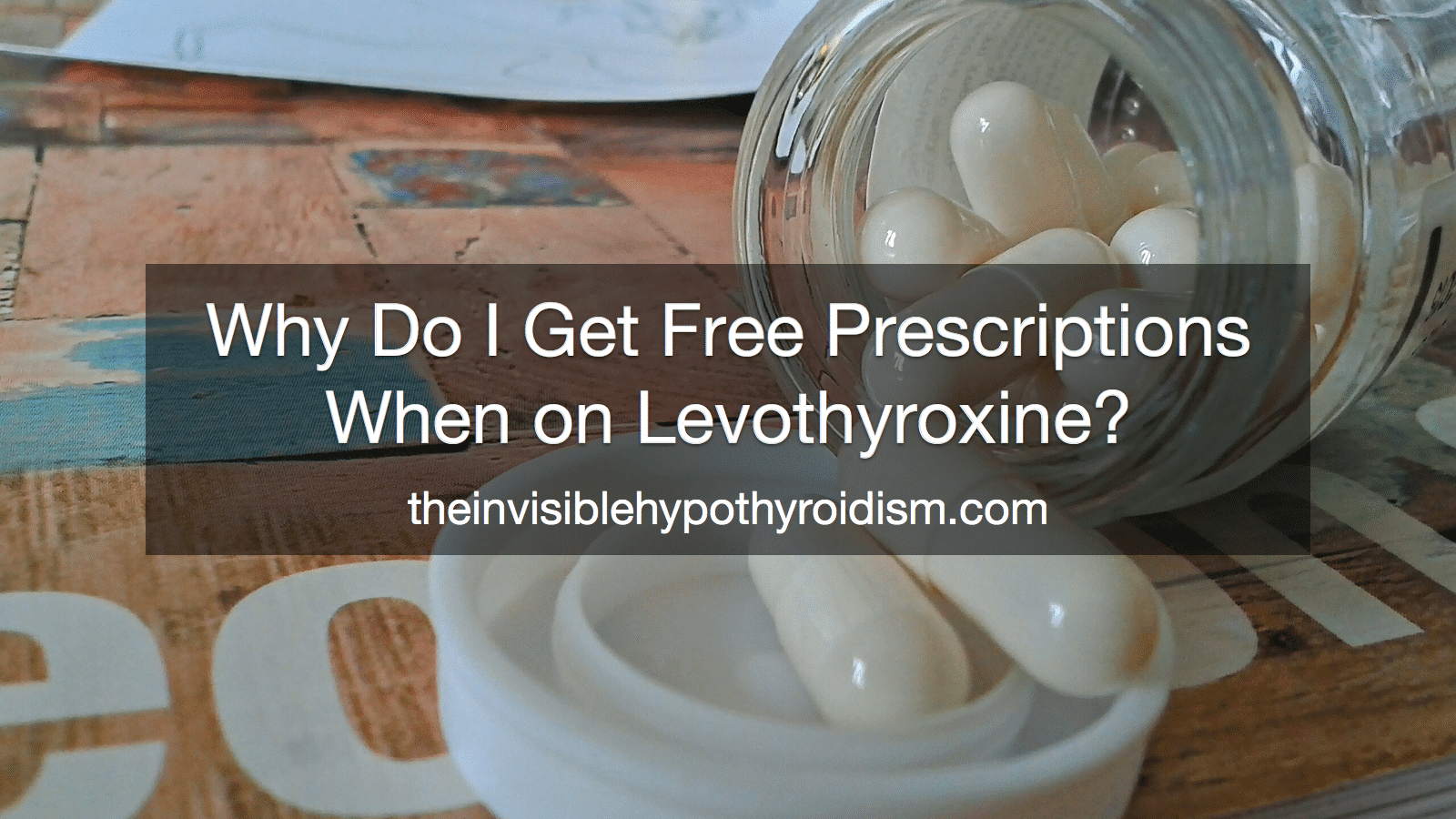 Why Do I Get Free Prescriptions When on Levothyroxine?