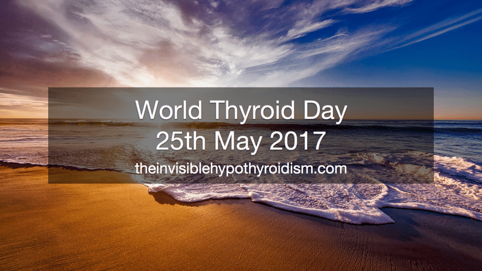 World Thyroid Day - 25th May 2017