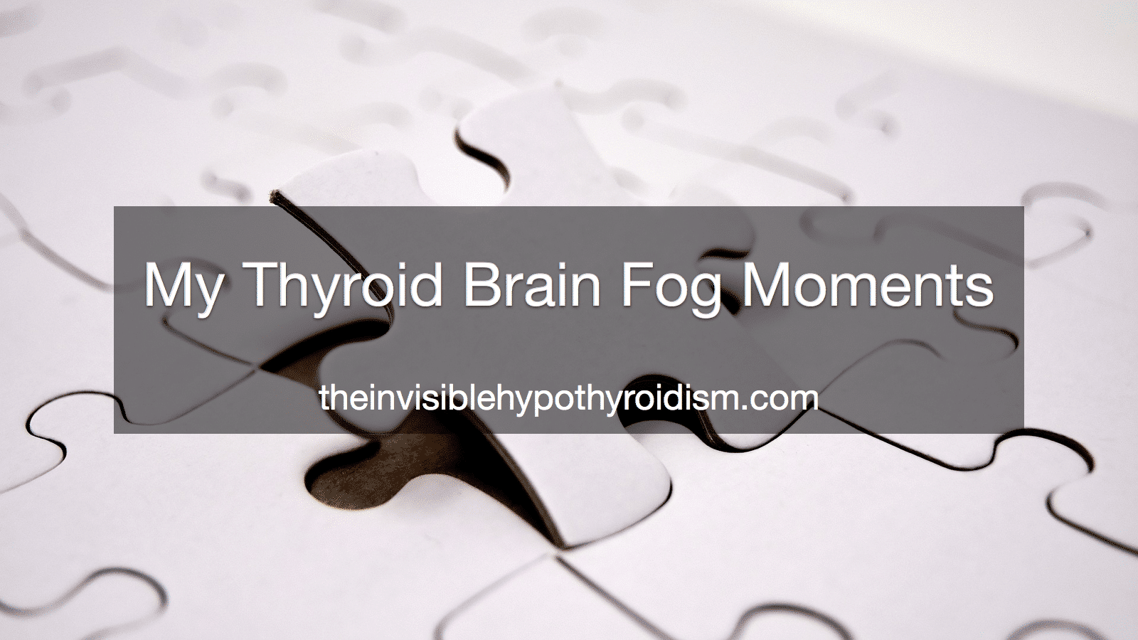 My Thyroid Brain Fog Moments