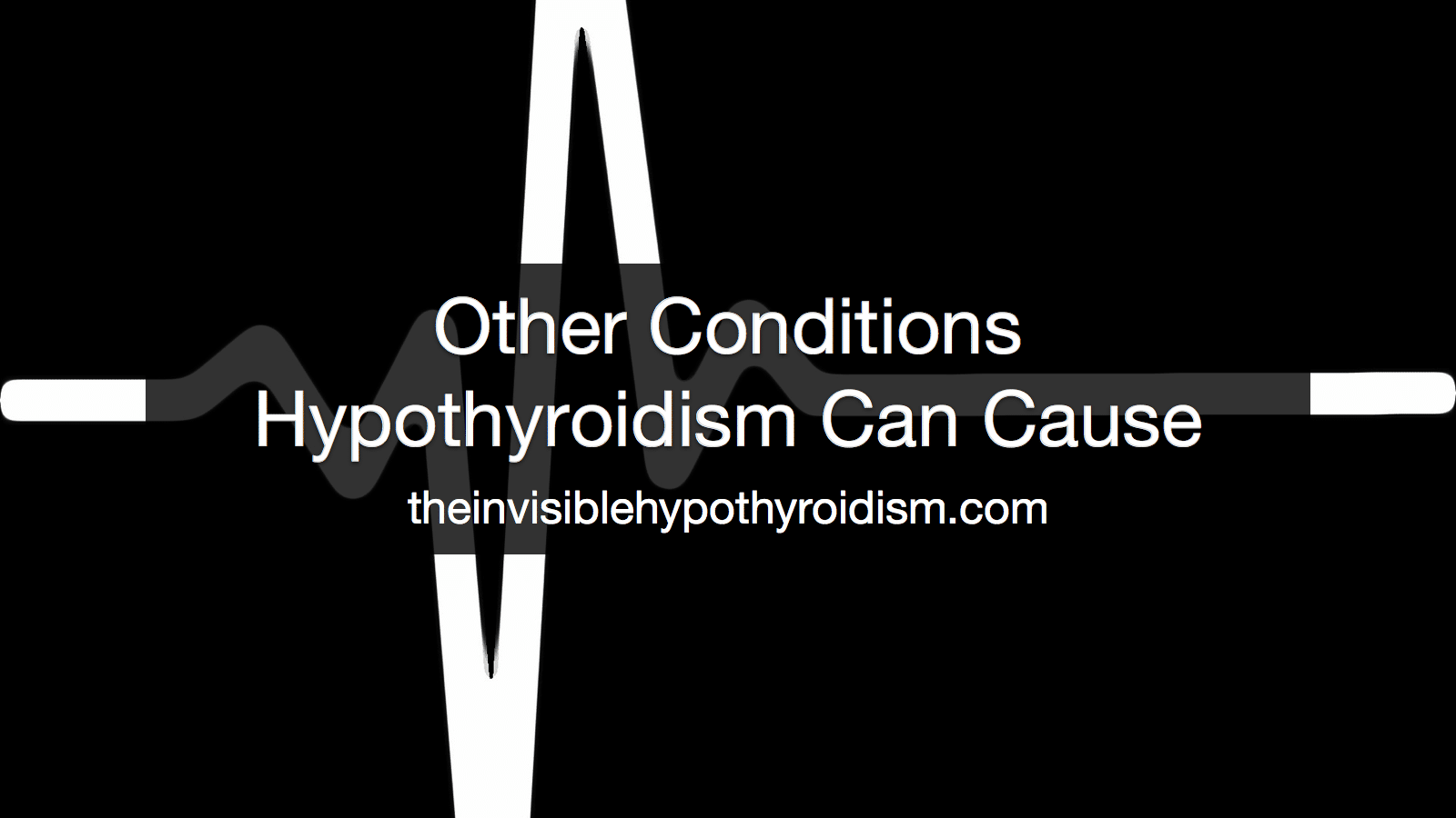 Other Conditions Hypothyroidism Can Cause