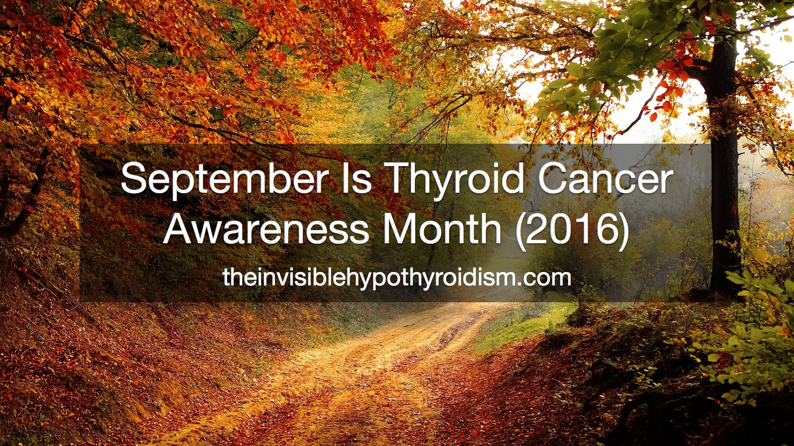 September Is Thyroid Cancer Awareness Month (2016)