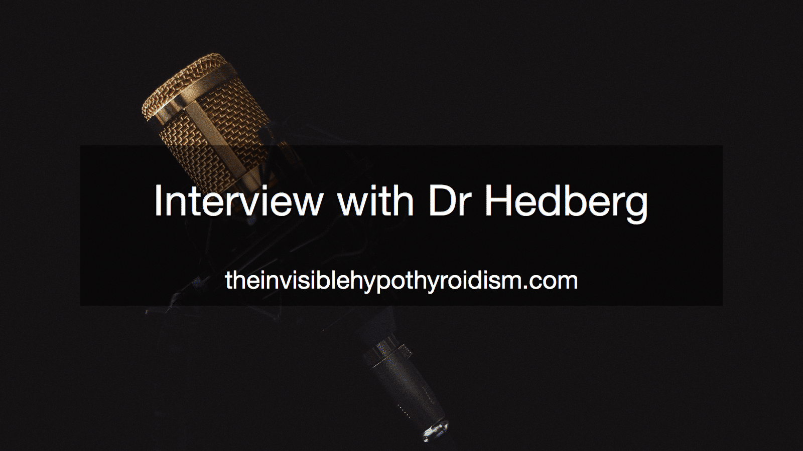 Interview with Dr Hedberg