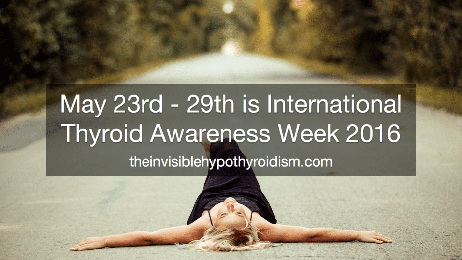 May 23rd - 29th is International Thyroid Awareness Week 2016