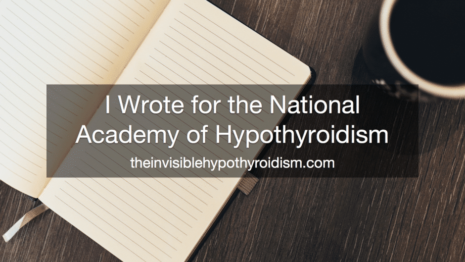 I Wrote for the National Academy of Hypothyroidism