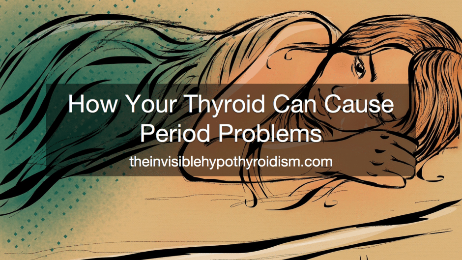 How Your Thyroid Can Cause Period Problems