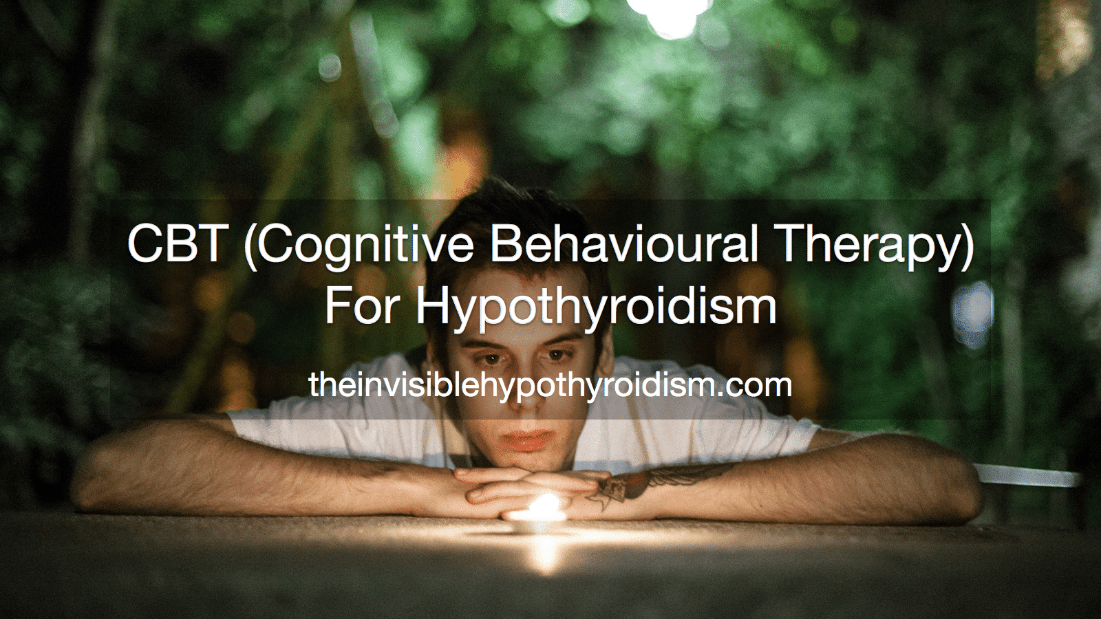 CBT (Cognitive Behavioural Therapy) For Hypothyroidism