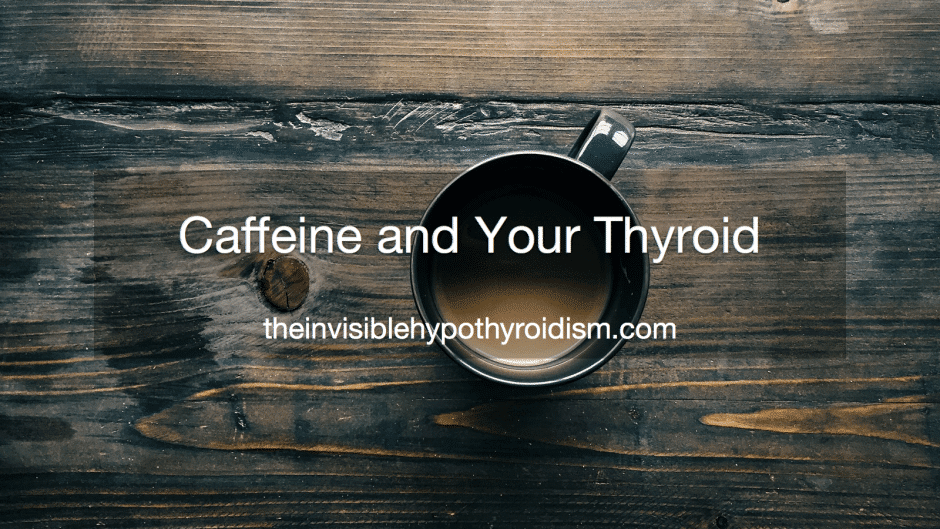 Caffeine and Your Thyroid