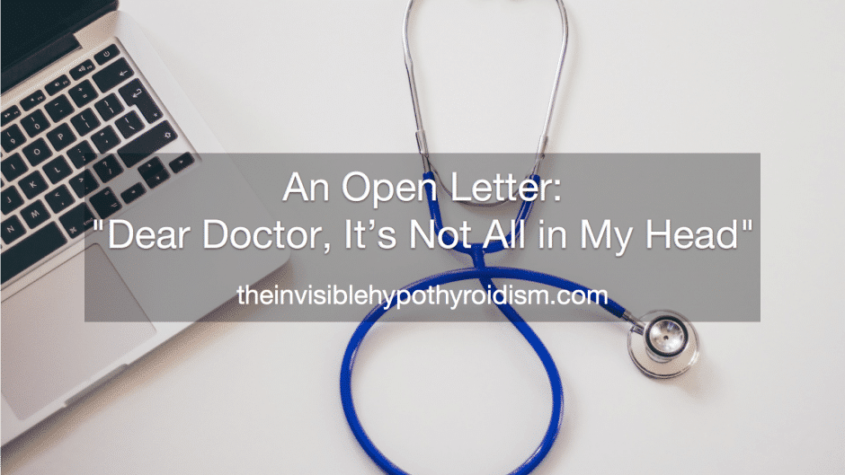 An Open Letter: "Dear Doctor, It's Not All in My Head"