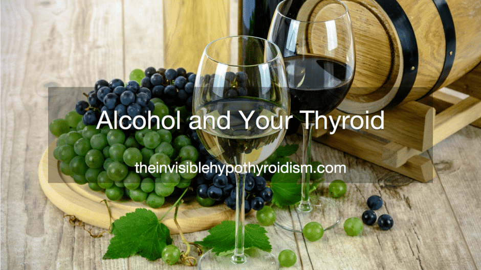 Alcohol and Your Thyroid