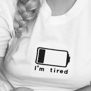 I'm Tired T Shirt