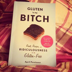 Gluten is my BITCH Book