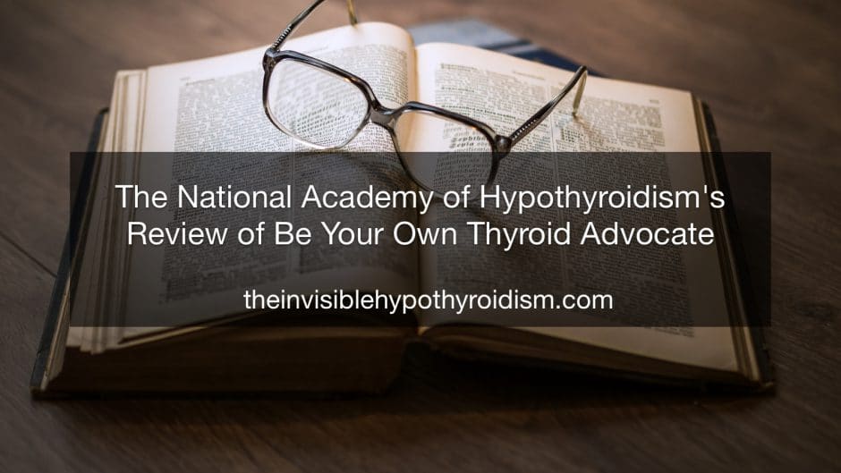 The National Academy of Hypothyroidism's Review of Be Your Own Thyroid Advocate