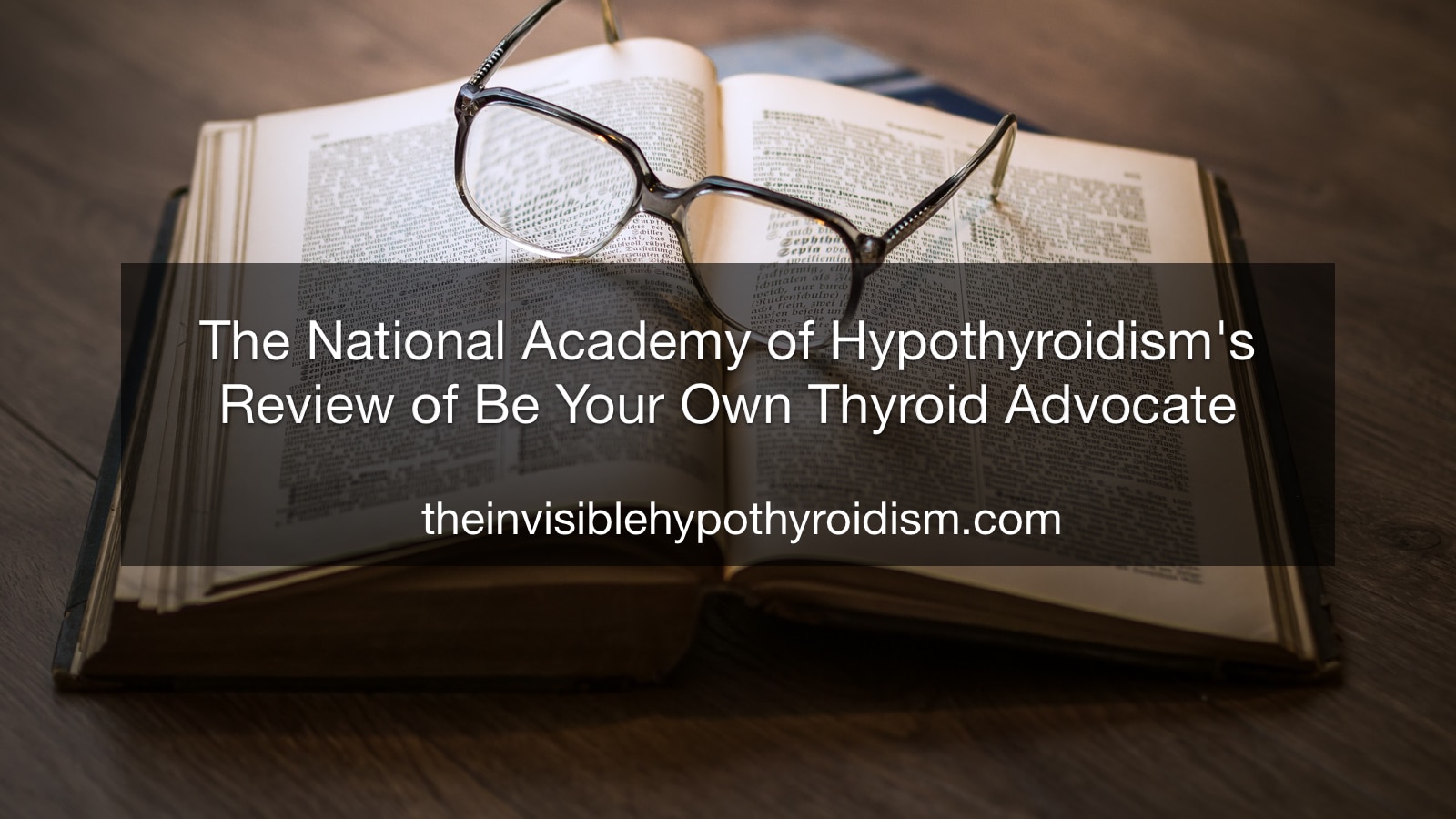 The National Academy of Hypothyroidism's Review of Be Your Own Thyroid Advocate