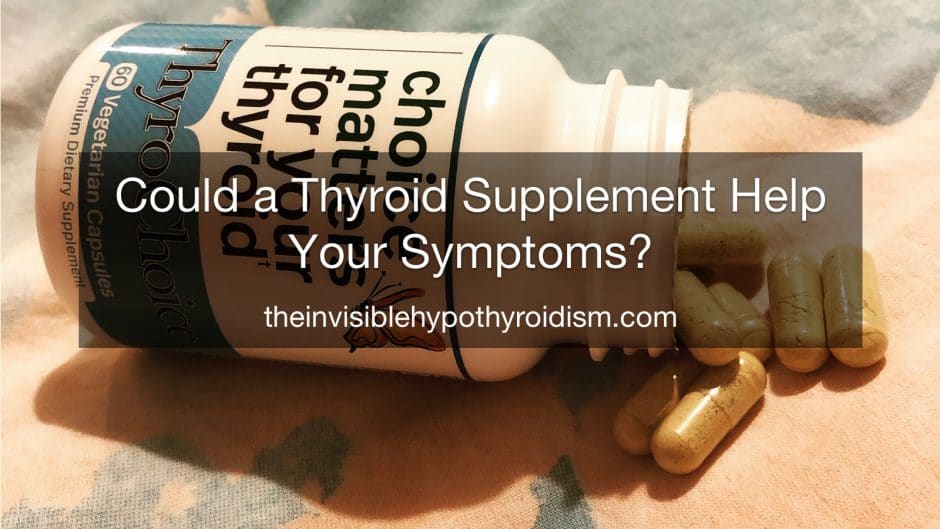 Could a Thyroid Supplement Help Your Symptoms?