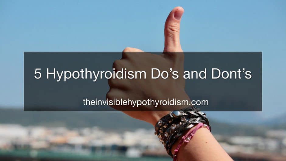 5 Hypothyroidism Do’s and Dont’s