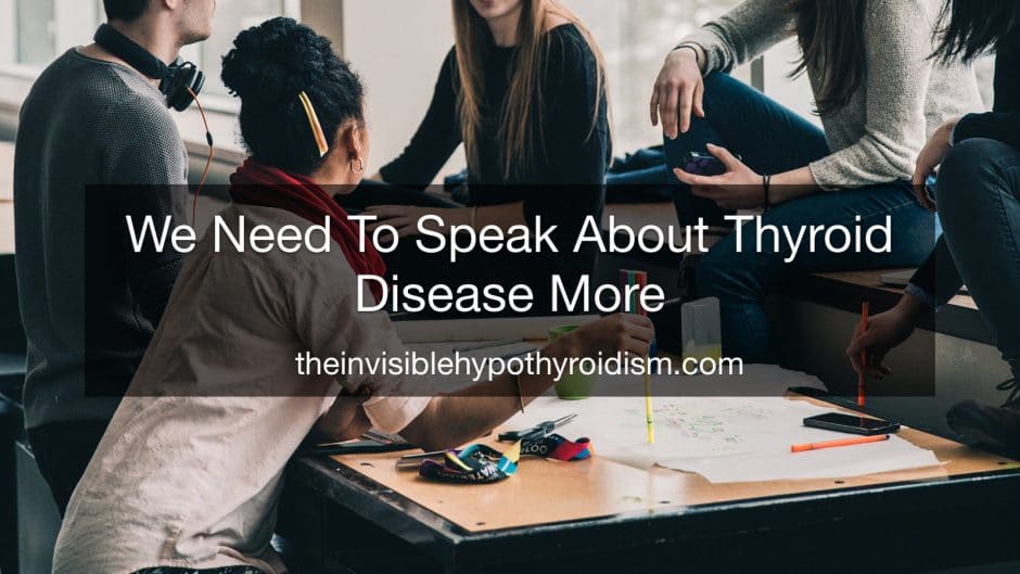 We Need To Speak About Thyroid Disease More