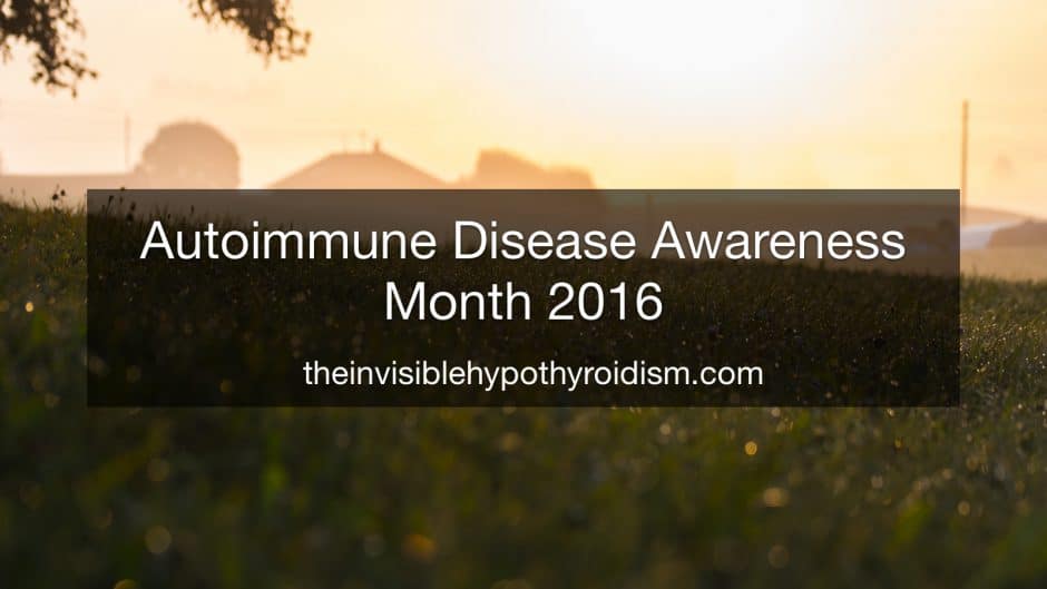 Autoimmune Disease Awareness Month 2016