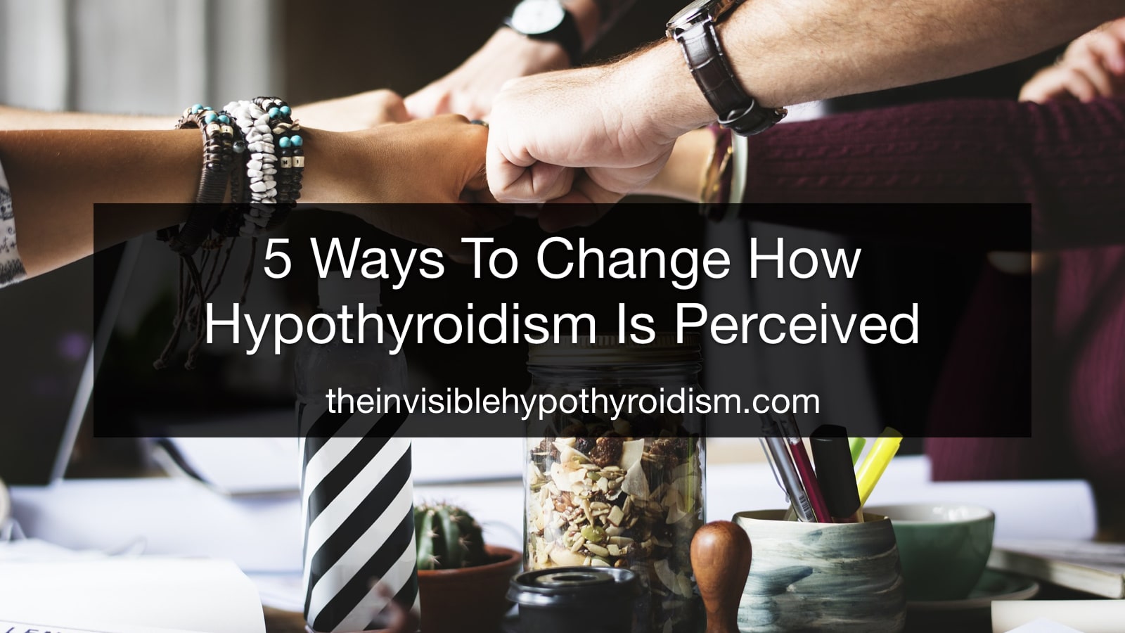 5 Ways To Change How Hypothyroidism Is Perceived