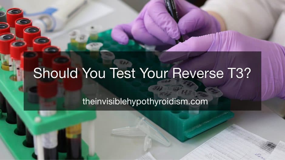 Should You Test Your Reverse T3?