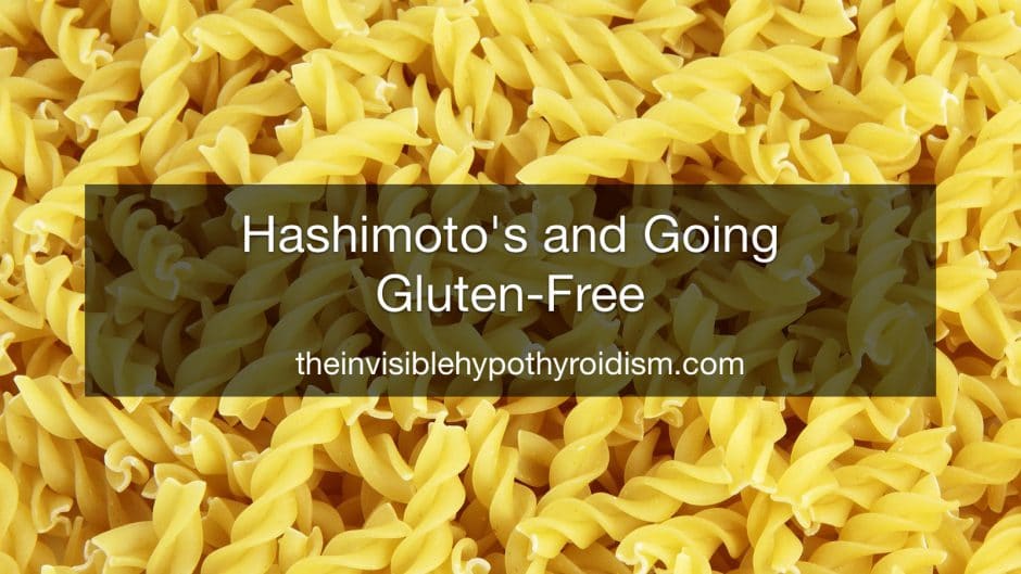 Hashimoto's and Going Gluten-Free