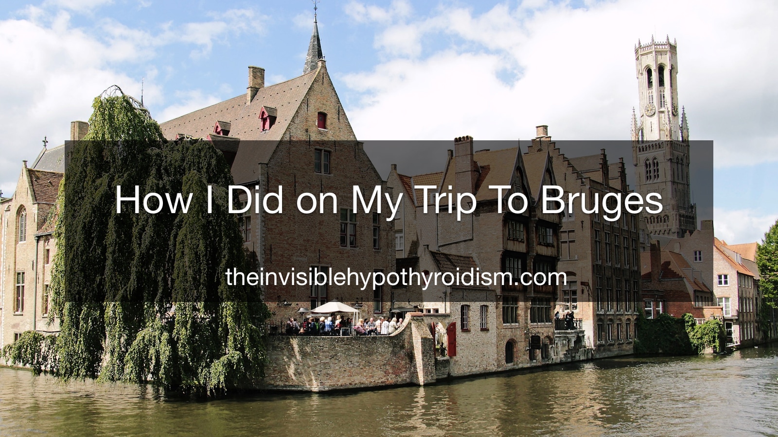 How I Did on My Trip To Bruges