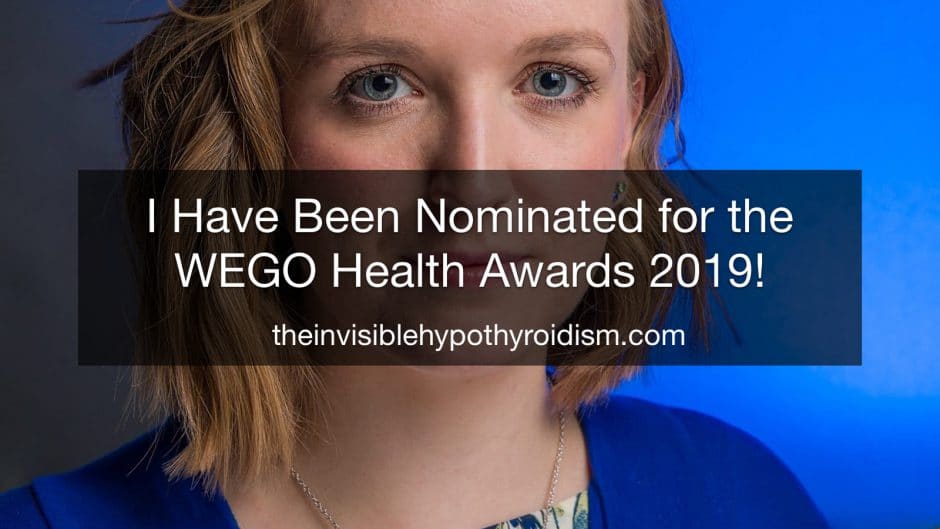 I Have Been Nominated for the WEGO Health Awards 2019!