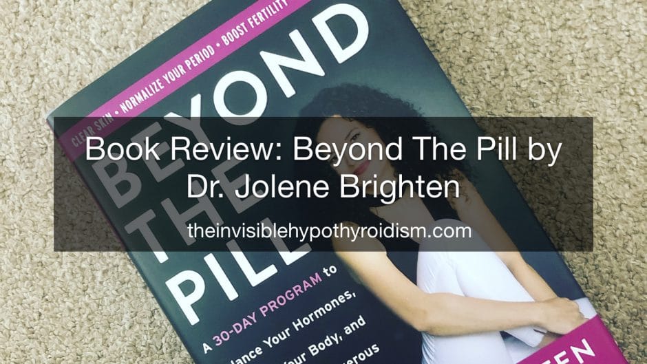 Book Review: Beyond The Pill by Dr. Jolene Brighten