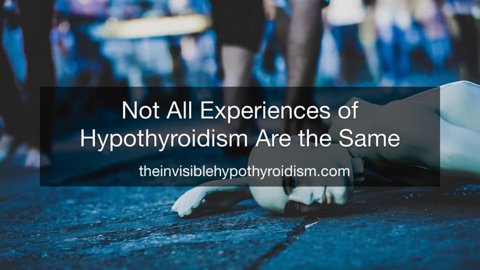 Not All Experiences of Hypothyroidism Are the Same