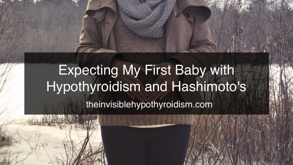 Expecting My First Baby with Hypothyroidism and Hashimoto's
