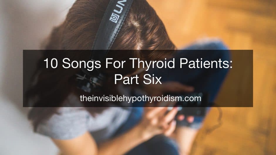 10 Songs For Thyroid Patients- Part Six