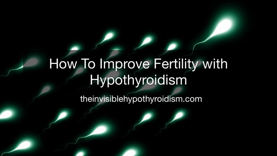 How To Improve Fertility with Hypothyroidism