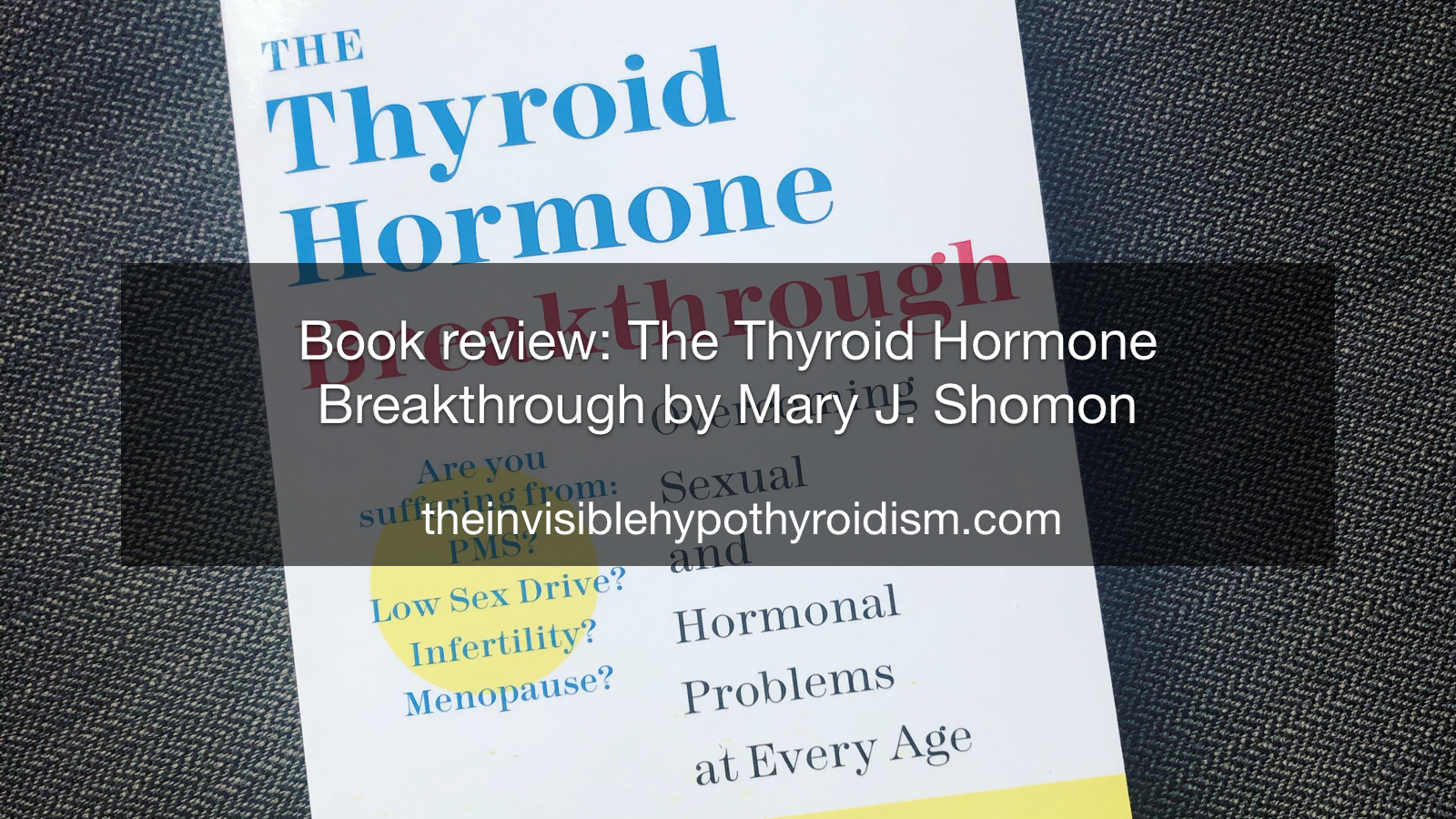 Book review: The Thyroid Hormone Breakthrough by Mary J. Shomon