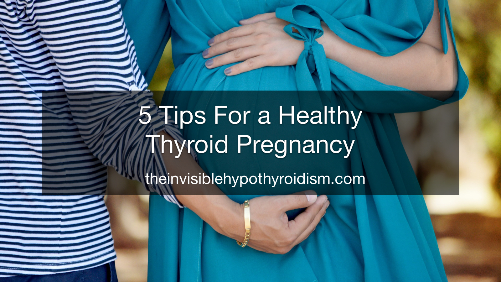 5 Tips For a Healthy Thyroid Pregnancy