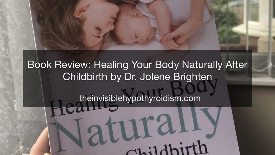 Book Review: Healing Your Body Naturally After Childbirth by Dr. Jolene Brighten