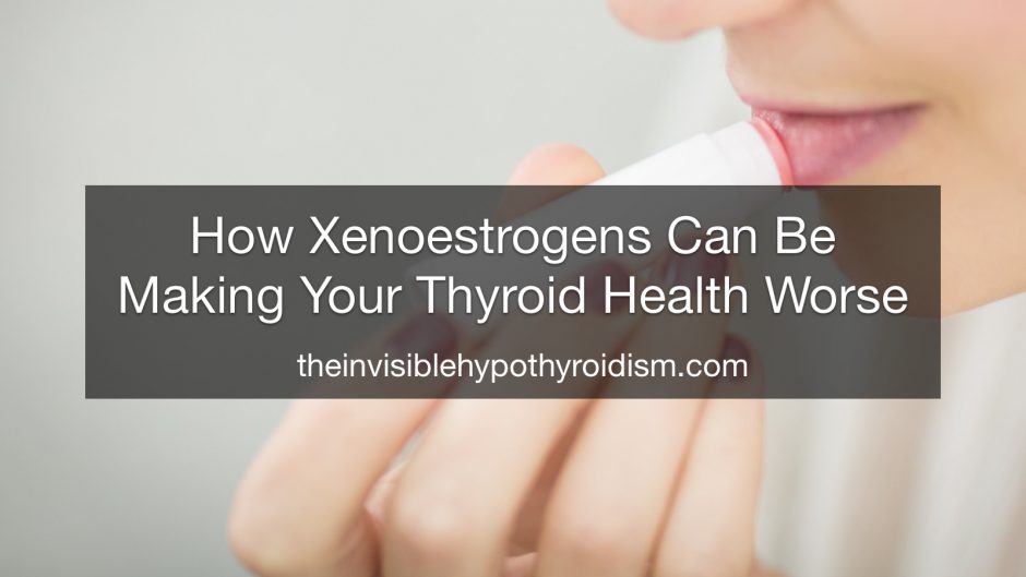 How Xenoestrogens Can Be Making Your Thyroid Health Worse