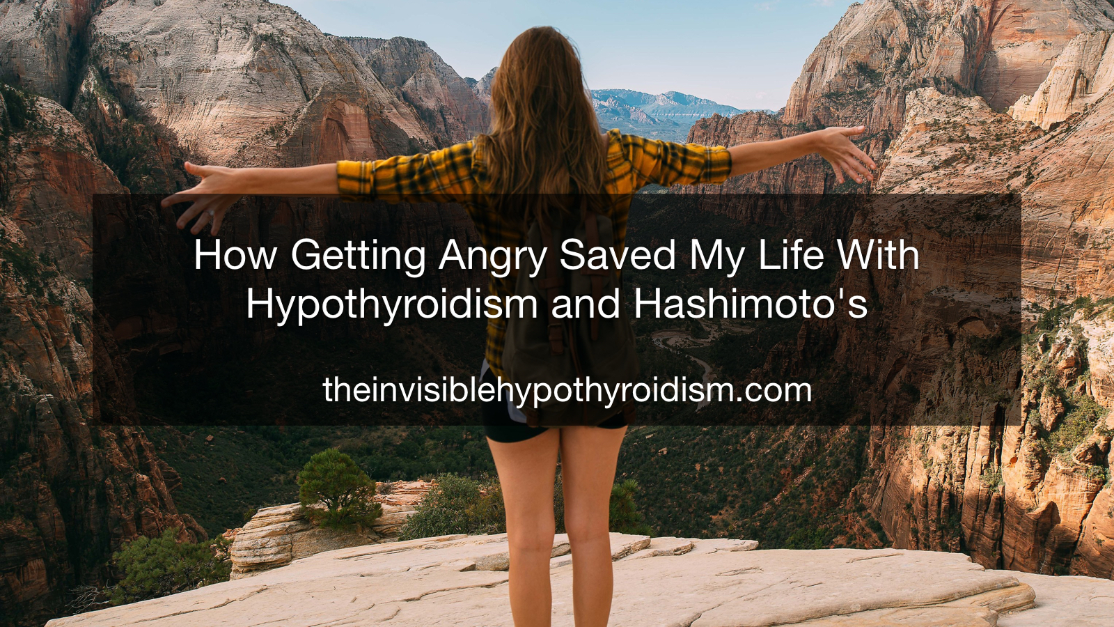 How Getting Angry Saved My Life With Hypothyroidism and Hashimoto's